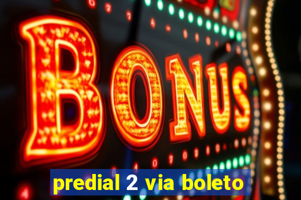 predial 2 via boleto